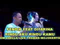 Download Lagu RINDU AKU RINDU KAMU - FENDIK FT DIFARINA INDRA OM ADELLA LIVE TRAWAS MOJOKERTO JAWA TIMUR INDONESIA