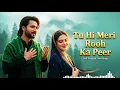 Lagu Tu Hi Meri Rooh Da Peer | Punjabi Sufi Love Song | Heart Touching Sufi Romantic Song | Roohani Ishq