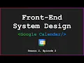 Front-End System Design - Google Calendar