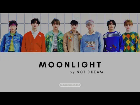 Download MP3 Moonlight by NCT DREAM || Lyrics (Jpn\u0026Rom)