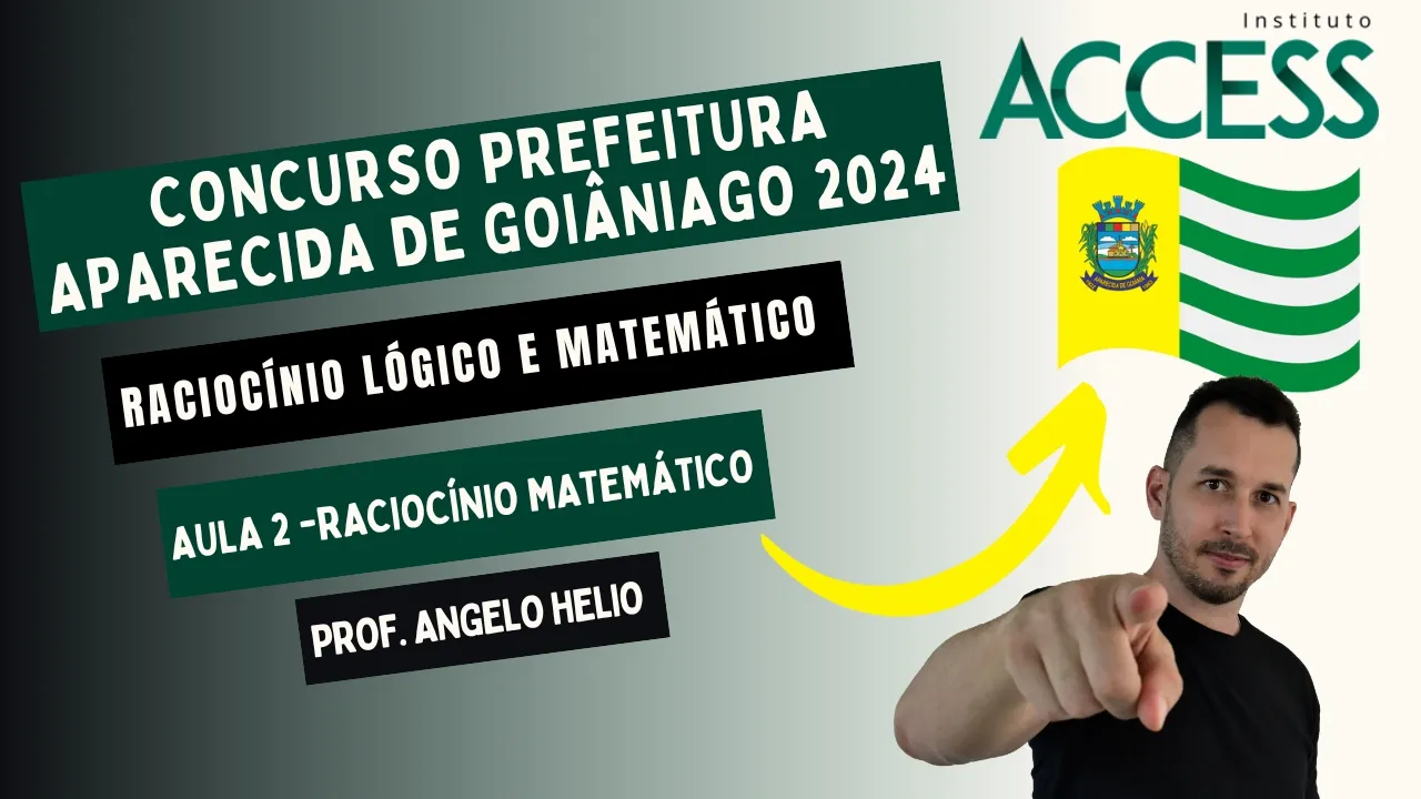 Concurso Prefeitura Aparecida de Goiânia GO 2024 | Instituto Access Raciocínio Matemático