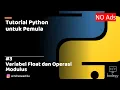 Tutorial Python untuk Pemula 3 - Variabel Float dan Operasi Modulus