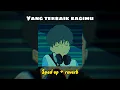Download Lagu Ada band - Yang terbaik bagimu (sped up + reverb) Viral Tiktok