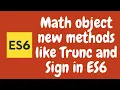 38 Math Object in ES6 Learn Math sign and Math trunc methods in the Javascript ES6 ES2015