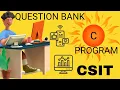 CSIT C-programming Question bank solution 2081 model