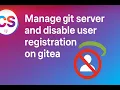 Manage Git Server and Disable User Registration on Gitea