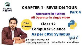 Chapter 1 Revision Tour 1 Part 4 All Python Operators in one Class 12 CS As Per CBSE