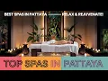 Best Spas in Pattaya - Relax Rejuvenate