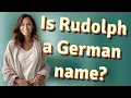 Is Rudolph a German name