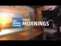 Weather Channel Mornings Amazing Starts Here