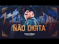Lagu NÃO DIGITA - Tarcísio do Acordeon (DVD Nossa História)