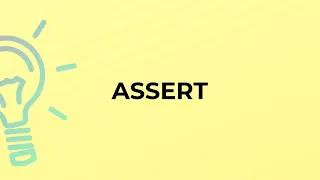 What is the meaning of the word ASSERT