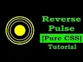 Reverse pulse effect css Loading animation Pure css animation