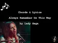 Download Lagu Always Remember Us This Way by Lady Gaga - Guitar Chords \u0026 Lyrics ~ No Capo ~