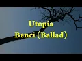 Download Lagu Utopia - Benci (Ballad) - Amour Lyric MP3