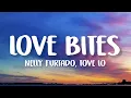 Download Lagu Nelly Furtado - Love Bites (Lyrics) feat. Tove Lo \u0026 SG Lewis