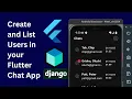 How to Create and List Users in Flutter Chat App Flutter Django Chat App pt 9