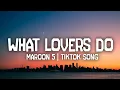 Download Lagu What Lovers Do (Lyrics)☁️ - Maroon 5 | Elemer Remix「Lyrics」TikTok ♫