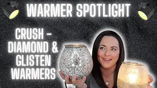 Download Warmer Spotlight  | Crush Diamond \u0026 Glisten Warmers MP3