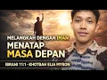 Lagu Melangkah dengan Iman Menatap Masa Depan | Ibrani 11:1 – Khotbah Elia Myron.