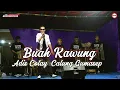 BUAH KAWUNG ADIS COLAY CALUNG GUMASEP ( LIVE CIAWI GEDE ARJASARI )