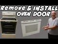 Simple Easy Way to Remove Install a GE Oven Door