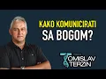 Download Lagu Tomislav Terzin - KAKO KOMUNICIRATI SA BOGOM?