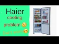 Haier double door fridge cooling problem