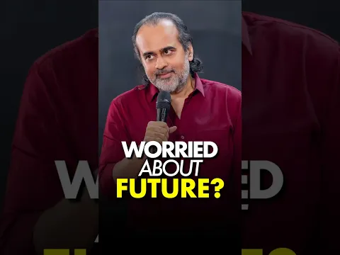 Worried about Future? || Acharya Prashant
