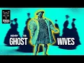 Lagu The Ghost Wives of King Henry VIII
