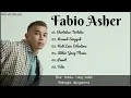 Download Lagu Kumpulan Lagu - Fabio Asher (Lirik) | Full Album