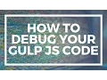 How to Debug Gulp code with Gulp Debug - Javascript