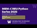 MEM-C REU Python Series 2025 Session 2 Part Data visualization and Plotting in Python