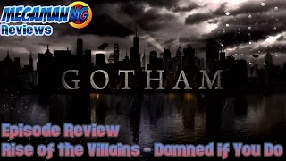 megamanng reviews gotham rise of the villains damned if you do