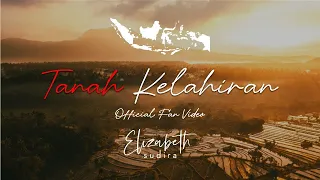 Download ELIZABETH SUDIRA -  TANAH KELAHIRAN (OFFICIAL FAN VIDEO) MP3