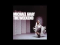 Download Lagu Michael Gray - The Weekend (Extended Vocal Mix)