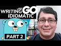 5 Tips for Writing Idiomatic Code in Golang - Part 2