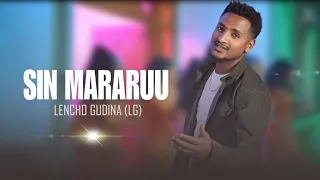 Download Leencoo Guddinaa (LG) - Sin Mararuu  - - - New Ethiopian Afaan Oromoo Music Video 2023 MP3