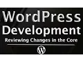 WordPress Development Tutorial The WordPress Core