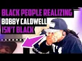 Download Lagu Black People Not Knowing Bobby Caldwell Isn't Black (what you won't do for love)