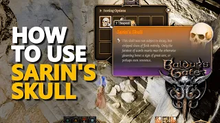 How to use Sarin s Skull Baldur s Gate 3