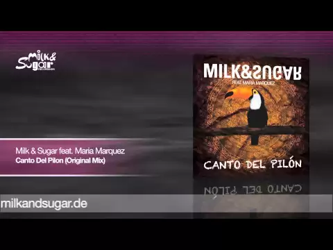 Download MP3 Milk & Sugar feat. Maria Marquez - Canto Del Pilon (Original Mix) | Preview