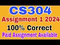 CS304 Assignment 1 Solution Spring 2024 CS304 Assignment 1 Solution 2024