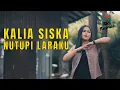 Lagu Kalia Siska - Nutupi Laraku (Official Music Video)