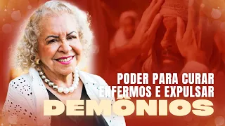 PODER PARA CURAR ENFERMOS E EXPULSAR DEMÔNIOS  | PASTORA TÂNIA TEREZA