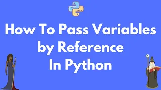 How do I pass a variable by reference in Python