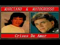 Download Lagu MARCIANO \u0026 MATOGROSSO  (Crises De Amor)