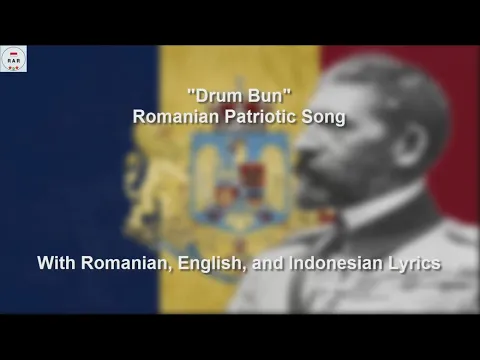 Download MP3 Drum Bun - Romanian Patriotic Song - With Lyrics