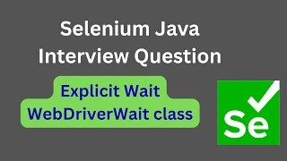 Explicit Wait using WebDriverWait class in Selenium WebDriver Java