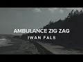 Download Lagu AMBULAN ZIG ZAG - IWAN FALS (LIRIK)